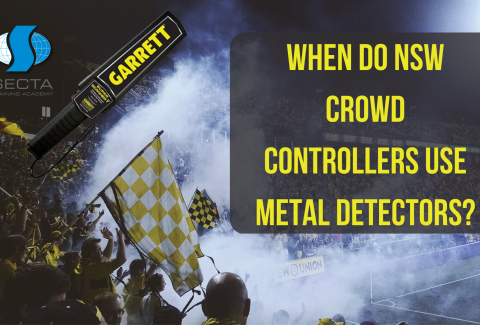 When do NSW Crowd Controllers use Metal Detectors