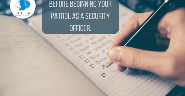 Before beginning your patrol as a security officer