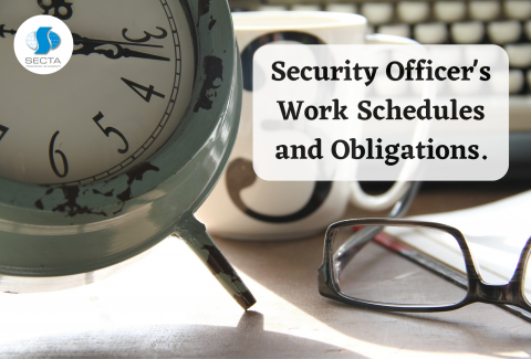 Security Officer's Work Schedules and Obligations.