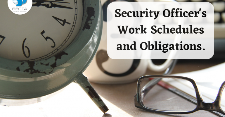 Security Officer's Work Schedules and Obligations.