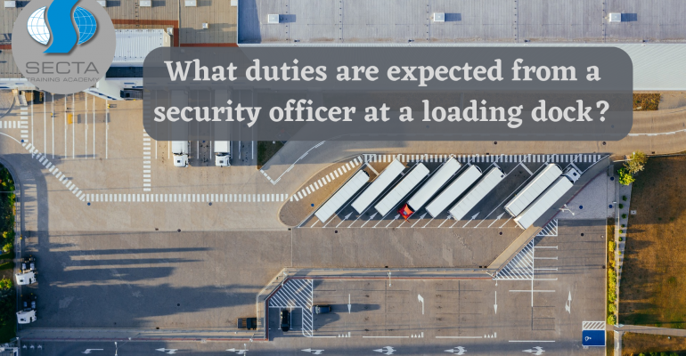 What duties are expected from a security officer at a loading dock