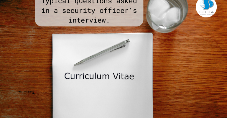 Typical questions asked in a security officer's interview.