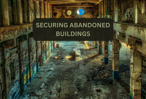 SECURING ABANDONED BUILDINGS