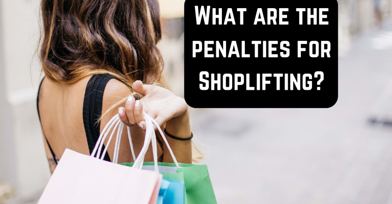 What are the penalties for Shoplifting