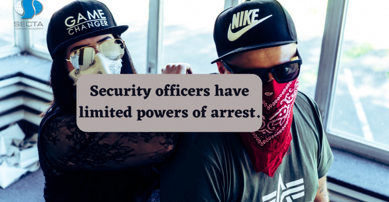 security officers have limited powers of arrest