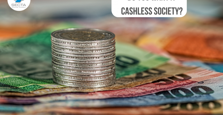 DO YOU WANT A CASHLESS SOCIETY