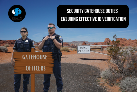Security Gatehouse Duties – Ensuring Effective ID Verification
